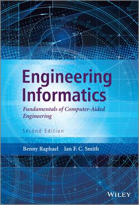 Engineering Informatics – Fundamentals of Computer –Aided Engineering 2e