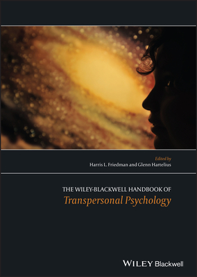 The Wiley-Blackwell Handbook of Transpersonal Psychology