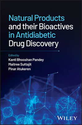 Natural Products and their Bioactives in Antidiabetic Drug Discovery