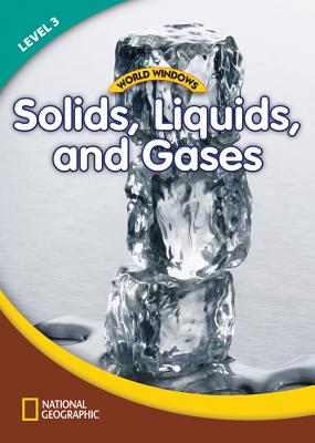 World Windows 3 (Science): Solids, Liquids, and Gases