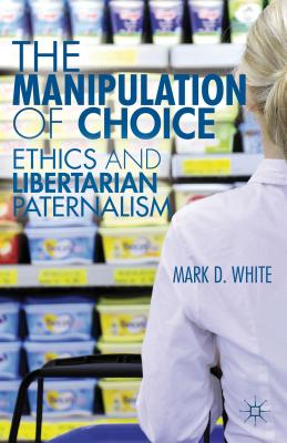 The Manipulation of Choice