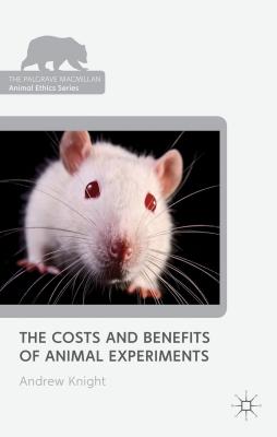 The Costs and Benefits of Animal Experiments