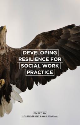 Developing Resilience for Social Work Practice