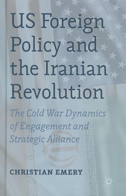 US Foreign Policy and the Iranian Revolution