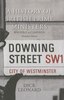 A History of British Prime Ministers (Omnibus Edition)