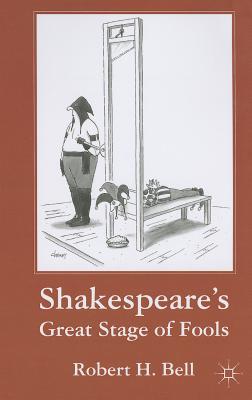 Shakespeare's Great Stage of Fools