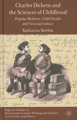 Charles Dickens and the Sciences of Childhood