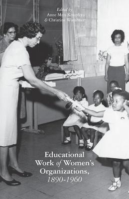 The Educational Work of Women's Organizations, 1890-1960