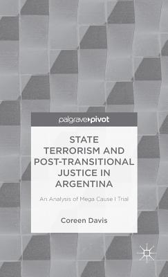 State Terrorism and Post-Transitional Justice in Argentina