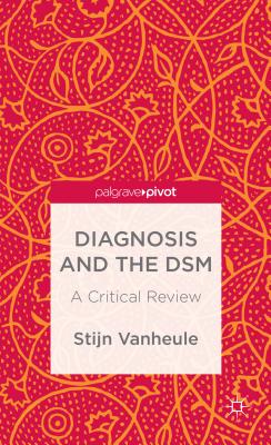 Diagnosis and the DSM