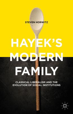 Hayek''s Modern Family