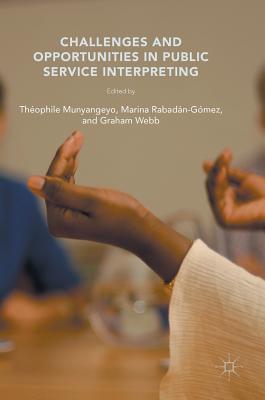 Challenges and Opportunities in Public Service Interpreting