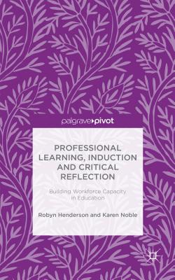 Professional Learning, Induction and Critical Reflection