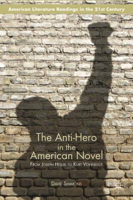 The Anti-Hero in the American Novel