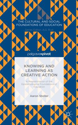 Knowing and Learning as Creative Action