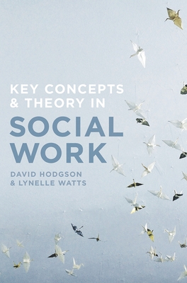 Key Concepts and Theory in Social Work