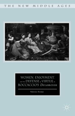 Women, Enjoyment, and the Defense of Virtue in Boccaccio's Decameron