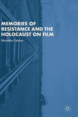 Memories of Resistance and the Holocaust on Film
