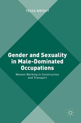 Gender and Sexuality in Male-Dominated Occupations