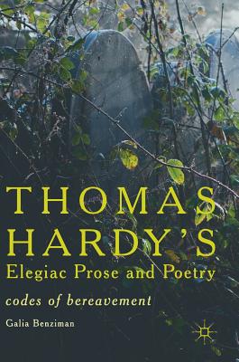 Thomas Hardy's Elegiac Prose and Poetry