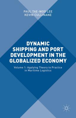 Dynamic Shipping and Port Development in the Globalized Economy