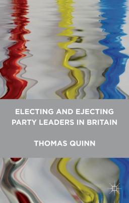 Electing and Ejecting Party Leaders in Britain