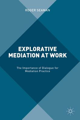 Explorative Mediation at Work