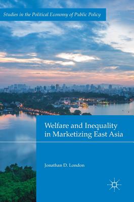 Welfare and Inequality in Marketizing East Asia