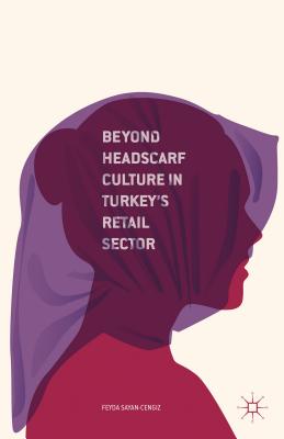 Beyond Headscarf Culture in Turkey's Retail Sector