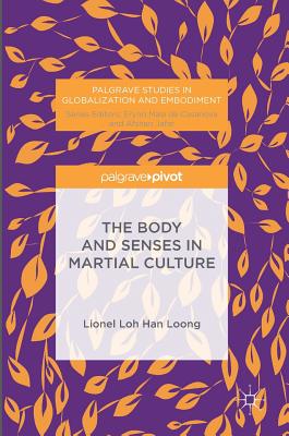 The Body and Senses in Martial Culture