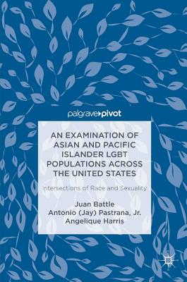 An Examination of Asian and Pacific Islander LGBT Populations Across the United States