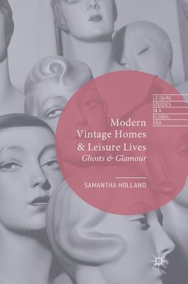Modern Vintage Homes & Leisure Lives