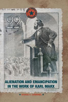 Alienation and Emancipation in the Work of Karl Marx