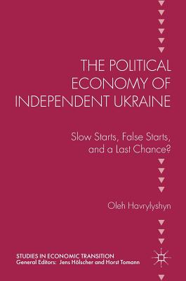 The Political Economy of Independent Ukraine
