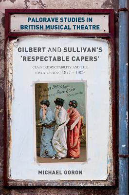 Gilbert and Sullivan''s ''Respectable Capers''