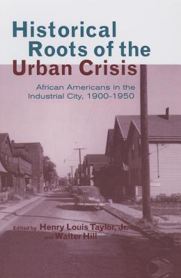 Historical Roots of the Urban Crisis