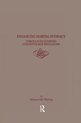 Enhancing Marital Intimacy Through Facilitating Cognitive Self Disclosure