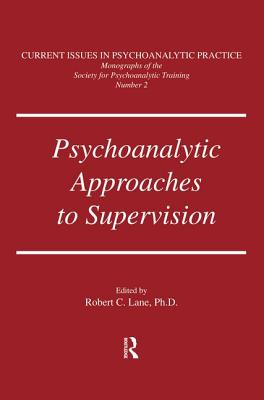 Psychoanalytic Approaches To Supervision