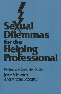 Sexual Dilemmas For The Helping Professional