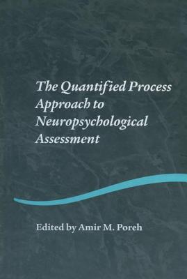 The Quantified Process Approach to Neuropsychological Assessment