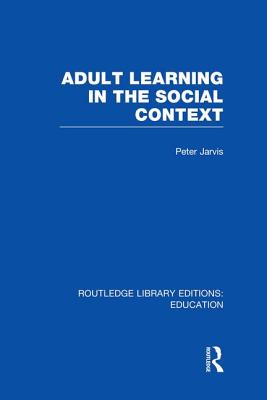 Adult Learning in the Social Context