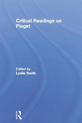 Critical Readings on Piaget