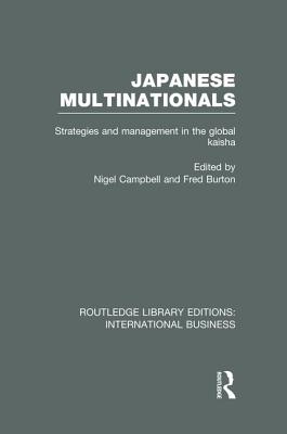 Japanese Multinationals (RLE International Business)