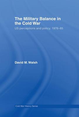 The Military Balance in the Cold War