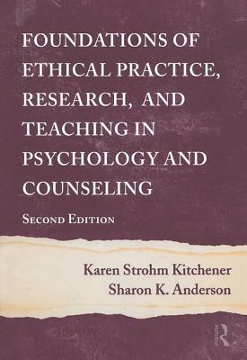 Foundations of Ethical Practice, Research, and Teaching in Psychology and Counseling