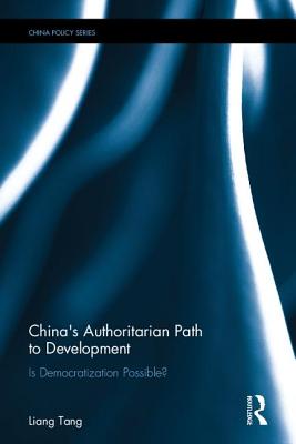 China's Authoritarian Path to Development