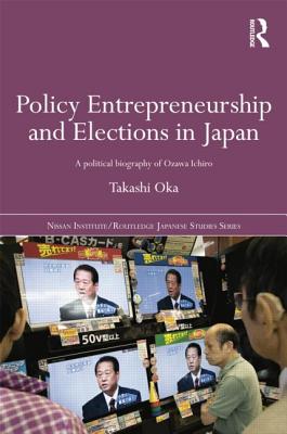 Policy Entrepreneurship and Elections in Japan