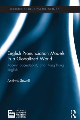 English Pronunciation Models in a Globalized World