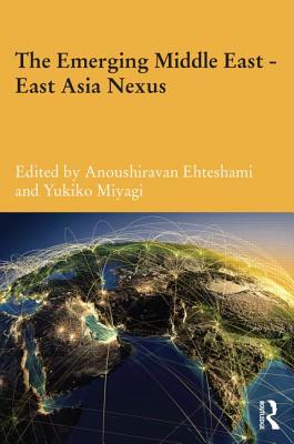 The Emerging Middle East-East Asia Nexus