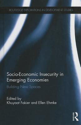 Socio-Economic Insecurity in Emerging Economies